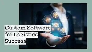 How Custom Logistics Software Development Services Improve Transportation and Supply Chain Operations in the USA