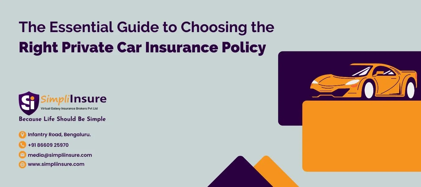 The Essential Guide to Choosing the Right Private Car Insurance Policy