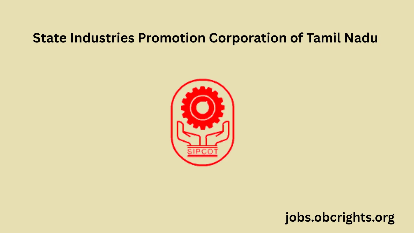 SIPCOT Recruitment 2026 – Eligibility, Salary &amp; Apply Online