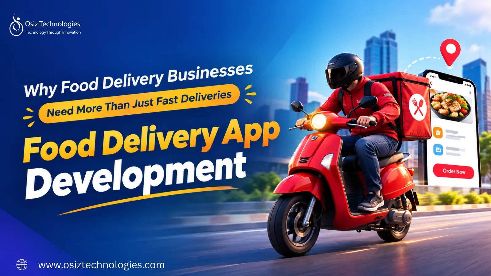 Why Food Delivery Businesses Need More Than Just Fast Deliveries
